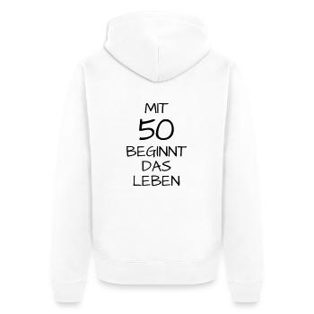 Mit 50 begiint das Leben - Unisex Premium Bio Zip Hoodie - Weiß - Hinten - Thijin (182cm)