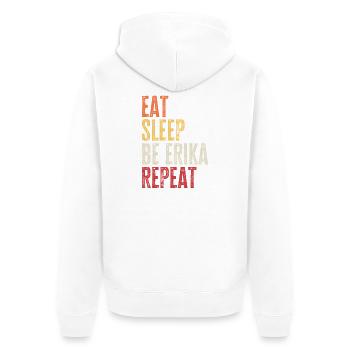 Iss, schlaf, sei Erika, wiederhole Retro-Name - Unisex Premium Bio Zip Hoodie - Weiß - Hinten - Thijin (182cm)