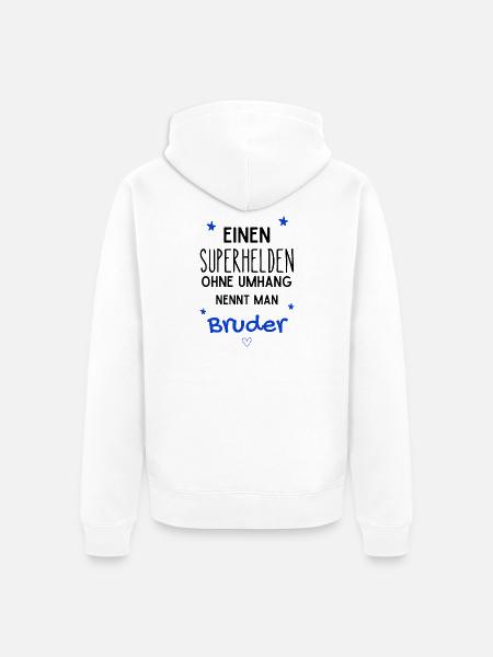 Bruder Superheld ohne Umhang - Unisex Premium Bio Zip Hoodie - Weiß