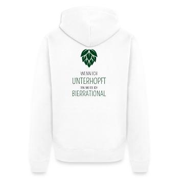 Wenn ich unterhopft bin werde ich bierrrational - Unisex Premium Bio Zip Hoodie - Weiß - Hinten - Thijin (182cm)