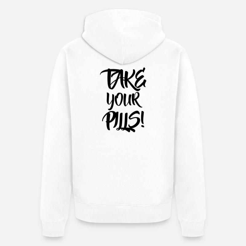 Prenez vos pilules - Veste à capuche bio Premium Unisexe - blanc