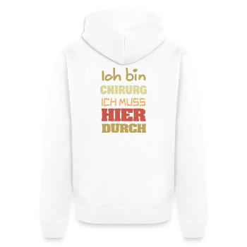 Ich bin Chirurg – Durchbruch Motiv - Unisex Premium Bio Zip Hoodie - Weiß - Hinten - Thijin (182cm)