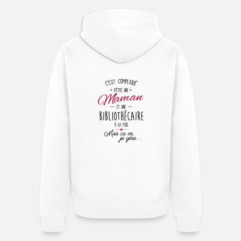 maman et Bibliothécaire - Veste à capuche bio Premium Unisexe - blanc