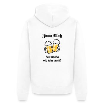 Zwoa Maß San Bessa Ois Wia Oans! (Bier Trinken) - Unisex Premium Bio Zip Hoodie - Weiß - Hinten - Thijin (182cm)