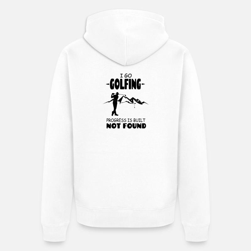 I_Go_Golfing_Progress_Is_Build_Not_Found - Veste à capuche bio Premium Unisexe - blanc