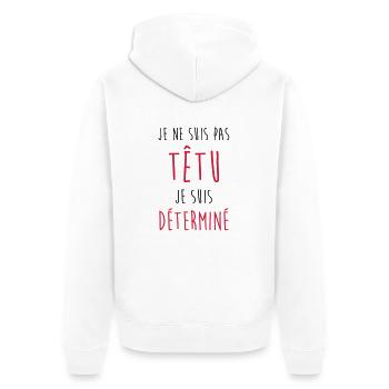 Je ne suis pas têtu... Humour Déterminé Caractère - Veste à capuche bio Premium Unisexe - blanc - Dos - Thijin (182cm)