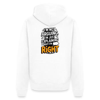 Ich habe Recht, nicht zu streiten lustiges Zitat T-Shirt - Unisex Premium Bio Zip Hoodie - Weiß - Hinten - Thijin (182cm)