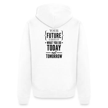 Your Future Created Today Saying Shirt - Unisex Premium Organic Zip Hoodie - white - Back - Thijin (182cm)