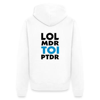 lol lol TOI ptdr (2c) - Unisex Premium Organic Zip Hoodie - white - Back - Thijin (182cm)