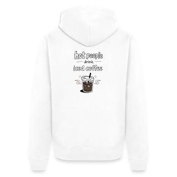 Les personnes sexy boivent du café glacé Déclaration - Veste à capuche bio Premium Unisexe - blanc - Dos - Thijin (182cm)