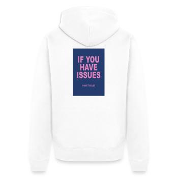If You Have Issues I Have Tissues - Unisex Premium Organic Zip Hoodie - white - Back - Thijin (182cm)