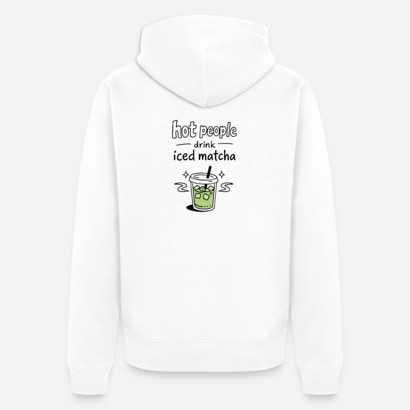 Hot People Drink Iced Matcha Statement - Unisex Premium Bio Zip Hoodie - Weiß