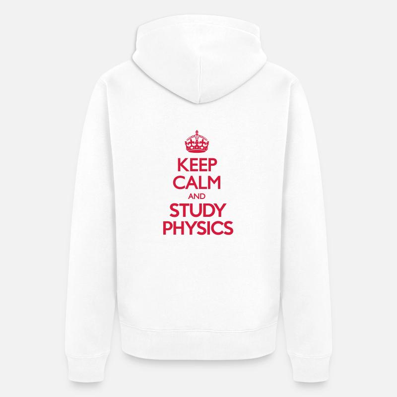 Keep Calm and Study Physics - Veste à capuche bio Premium Unisexe - blanc