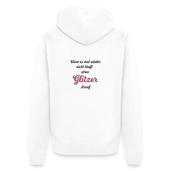Wenn es mal wieder nicht läuft streu Glitzer drauf - Unisex Premium Bio Zip Hoodie - Weiß - Hinten - Thijin (182cm)