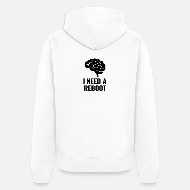 I NEED A REBOOT - Veste à capuche bio Premium Unisexe - blanc