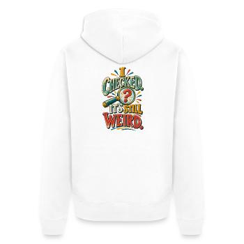 Immer noch seltsam – Lustiger Neugier-Geist-Humor - Unisex Premium Bio Zip Hoodie - Weiß - Hinten - Thijin (182cm)