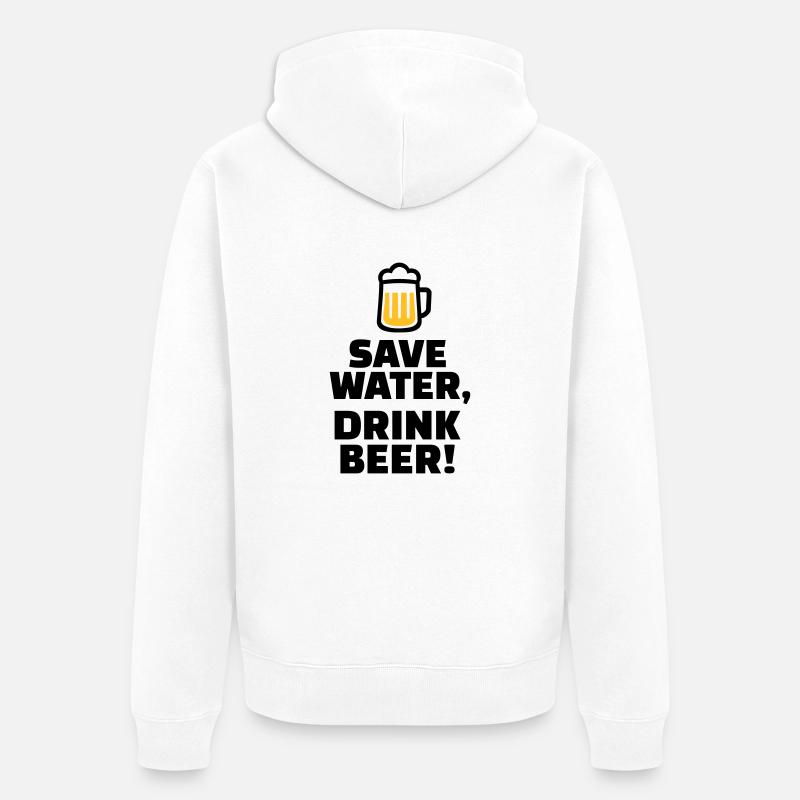 Save Water Drink Beer - Veste à capuche bio Premium Unisexe - blanc