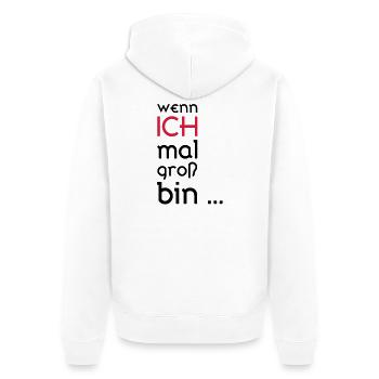 ...wenn ich mal groß bin... - Unisex Premium Bio Zip Hoodie - Weiß - Hinten - Thijin (182cm)