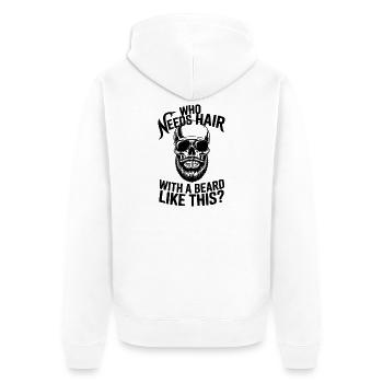 Who Needs Hair With A Beard Like This Bart Glatze - Unisex Premium Organic Zip Hoodie - white - Back - Thijin (182cm)