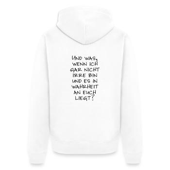 Wer ist jetzt irre? - Unisex Premium Bio Zip Hoodie - Weiß - Hinten - Thijin (182cm)