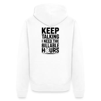 Continue de parler, j’ai besoin des heures facturables - Veste à capuche bio Premium Unisexe - blanc - Dos - Thijin (182cm)