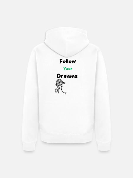 Follow your Dreams - Unisex Premium Bio Zip Hoodie - Weiß