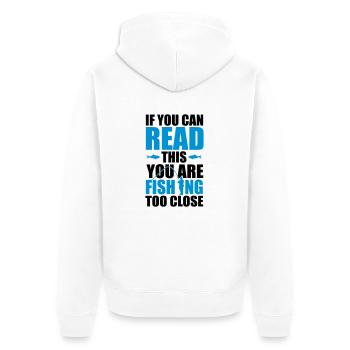 If you can read this you're fishing too close - Unisex Premium Bio Zip Hoodie - Weiß - Hinten - Thijin (182cm)