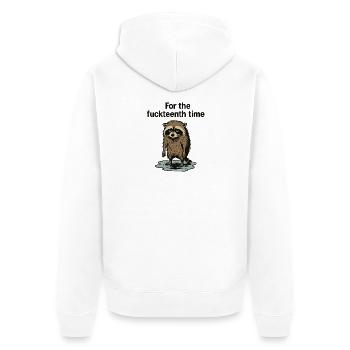 For the fuckteenth time – annoyed raccoon - Unisex Premium Organic Zip Hoodie - white - Back - Thijin (182cm)