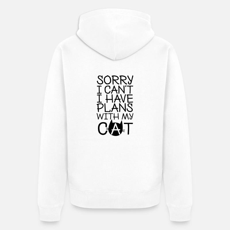 Sorry I Can't I Have Plans With My Cat - Veste à capuche bio Premium Unisexe - blanc