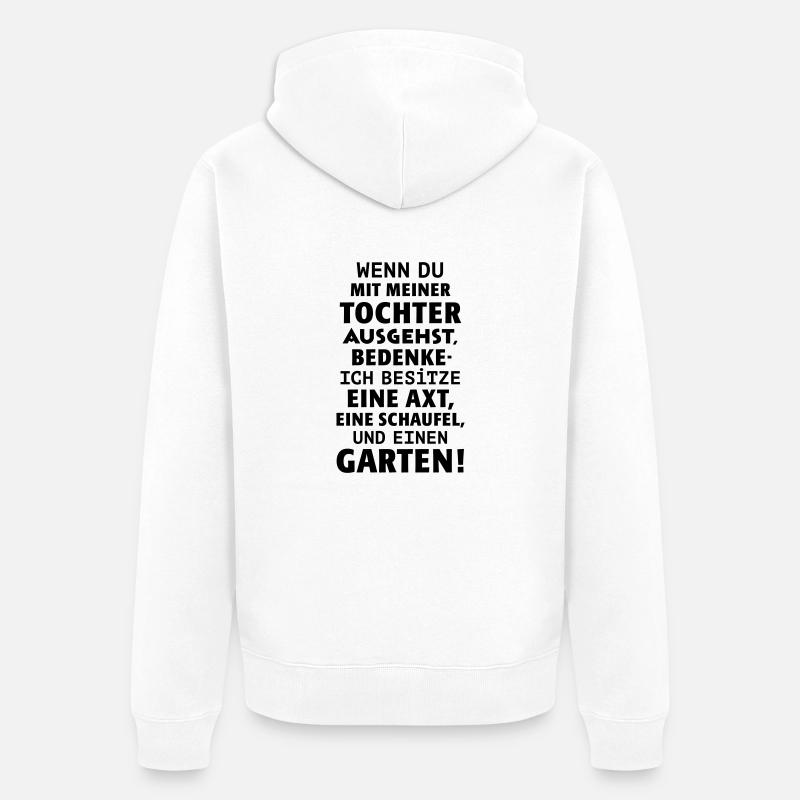 Vater Tochter Date Axt Beil Schaufel Garten Single - Unisex Premium Bio Zip Hoodie - Weiß