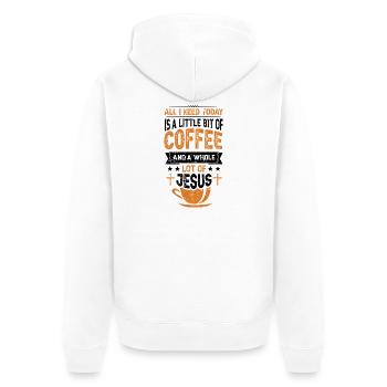 Kaffee & Jesus – Mehr brauche ich nicht - Unisex Premium Bio Zip Hoodie - Weiß - Hinten - Thijin (182cm)
