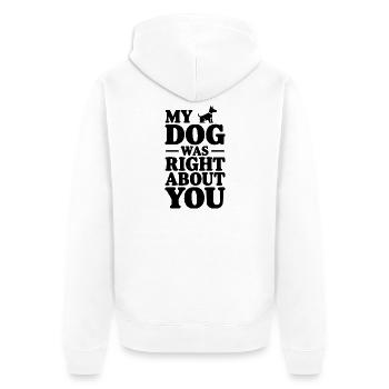 Mon chien avait raison à ton sujet - Veste à capuche bio Premium Unisexe - blanc - Dos - Thijin (182cm)