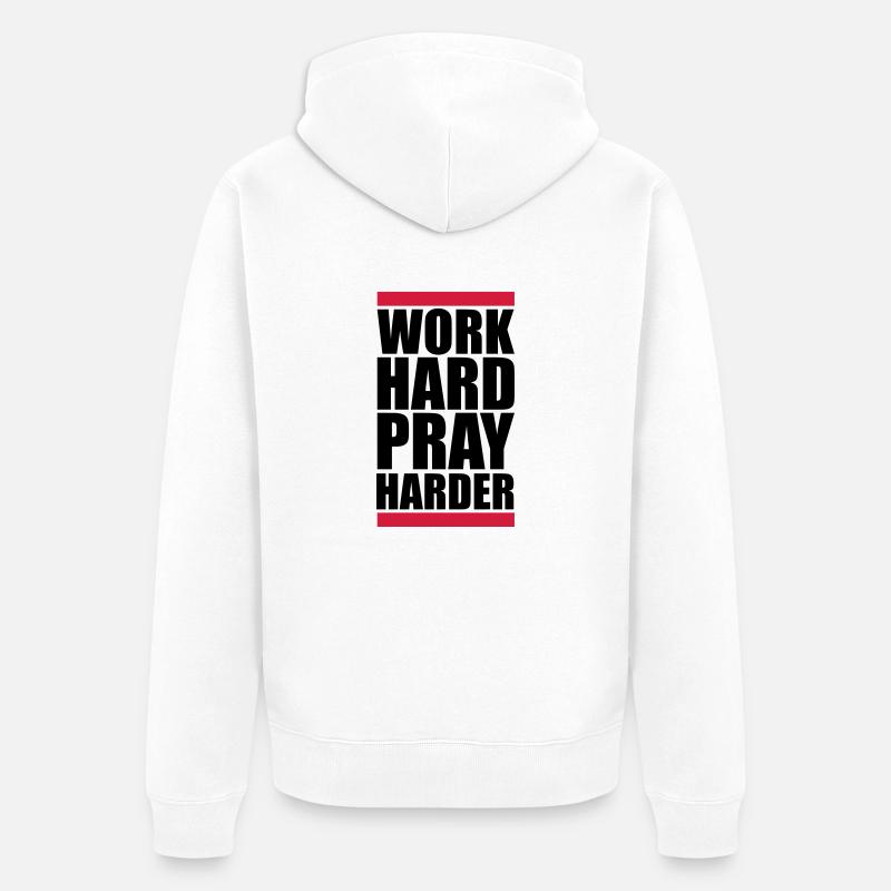 travailler dur prier plus dur travailler dur jesus cross ch - Veste à capuche bio Premium Unisexe - blanc
