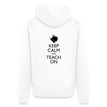 Keep calm and Teach on - Veste à capuche bio Premium Unisexe - blanc - Dos - Thijin (182cm)
