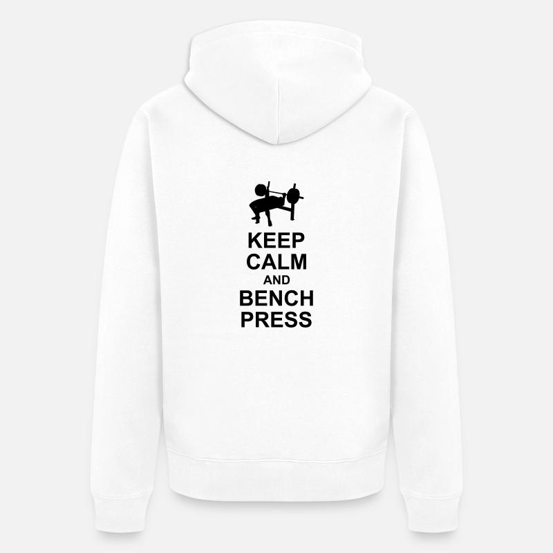 Keep Calm and Bench Press - Veste à capuche bio Premium Unisexe - blanc