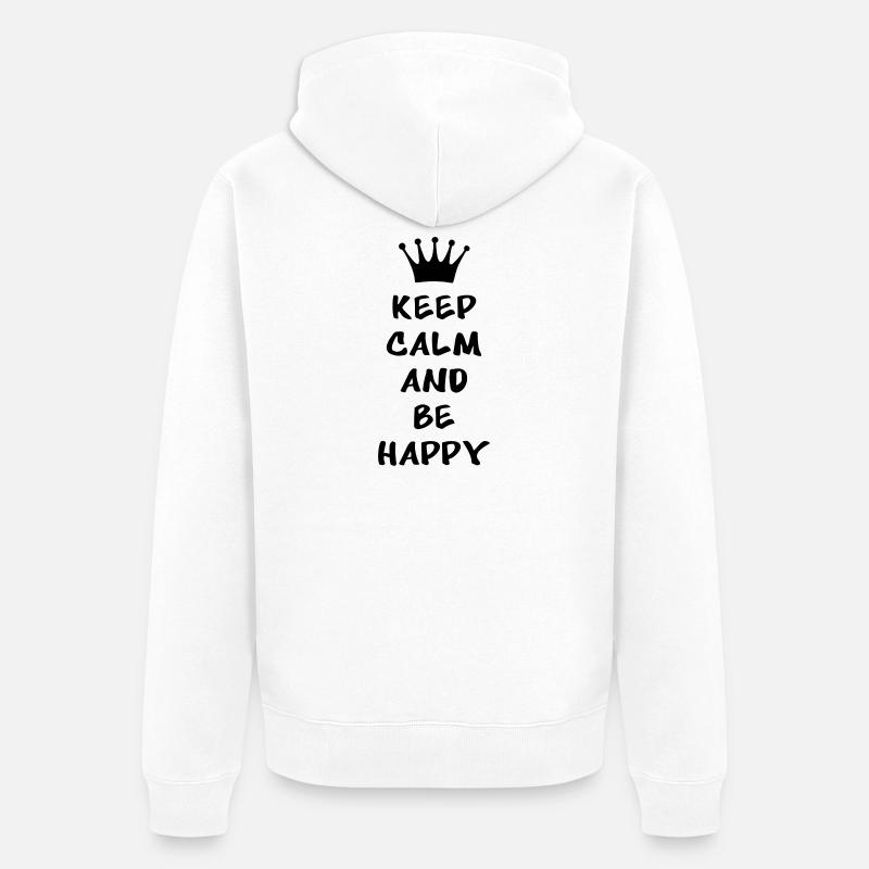 Keep calm and be happy - Unisex Premium Bio Zip Hoodie - Weiß