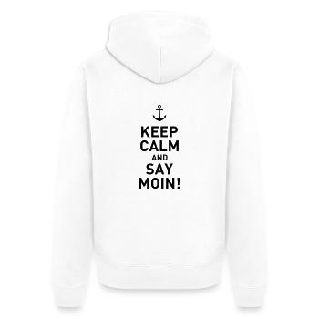 keep calm and say moin Norddeutsch Hamburg Anker - Unisex Premium Bio Zip Hoodie - Weiß - Hinten - Thijin (182cm)