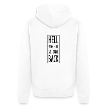 hell was full Zitat - Unisex Premium Bio Zip Hoodie - Weiß - Hinten - Thijin (182cm)