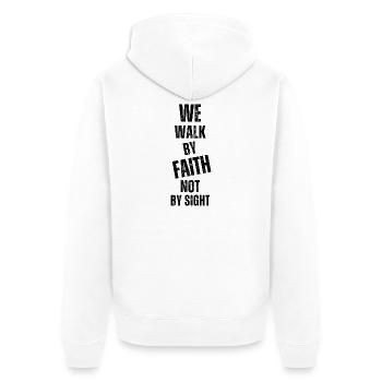 We walk by Faith no by sight. - Unisex Premium Organic Zip Hoodie - white - Back - Thijin (182cm)