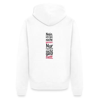 Nein, ich bin nicht gemein. Nur manchmal nicht - Unisex Premium Bio Zip Hoodie - Weiß - Hinten - Thijin (182cm)