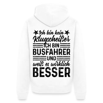 Busfahrer lustiger Spruch bin kein Klugscheißer - Unisex Premium Bio Zip Hoodie - Weiß - Hinten - Thijin (182cm)