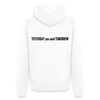 Hier, tu as dit demain – plus d’excuses - Veste à capuche bio Premium Unisexe - blanc - Dos - Thijin (182cm)