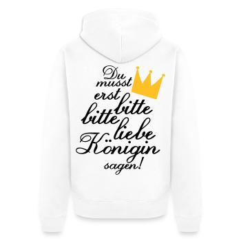 Du musst erst "Bitte, bitte liebe Königin sagen!" - Unisex Premium Bio Zip Hoodie - Weiß - Hinten - Thijin (182cm)