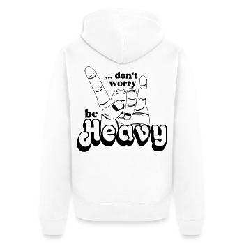 Heavy Metal,Headbanger,dont worry be Heavy(25) - Unisex Premium Bio Zip Hoodie - Weiß - Hinten - Thijin (182cm)