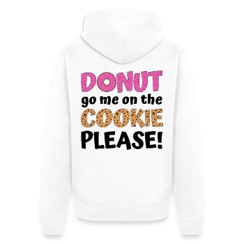 Donut go me on the cookie please! - Unisex Premium Bio Zip Hoodie - Weiß - Hinten - Thijin (182cm)