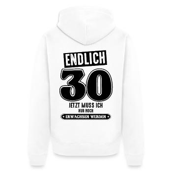 30 Geburtstag 30 jetzt muss ich nur - Unisex Premium Bio Zip Hoodie - Weiß - Hinten - Thijin (182cm)