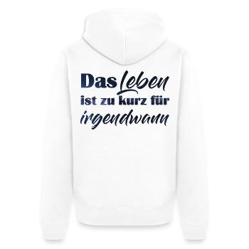 Kurze Lebensweisheit in handschriftlichem Design - Unisex Premium Bio Zip Hoodie - Weiß - Hinten - Thijin (182cm)