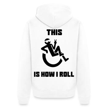 Das ist, als würde ich mich in meinem Rollstuhl wälzen* - Unisex Premium Bio Zip Hoodie - Weiß - Hinten - Thijin (182cm)