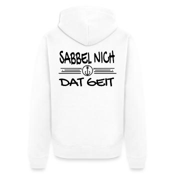 Sabbel Nich Dat Geit - Plattdeutsch Nordsee - Unisex Premium Bio Zip Hoodie - Weiß - Hinten - Thijin (182cm)