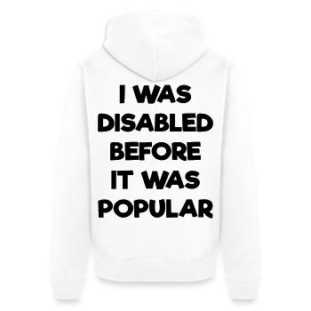 Ich war schon behindert, bevor es populär wurde # - Unisex Premium Bio Zip Hoodie - Weiß - Hinten - Thijin (182cm)